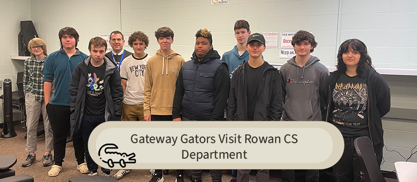 A group photo of Gateway students and their instructor taken in the Tech Lounge. The photo is accompanied by a  graphic that reads, "Gateway Gators VIsit Rowan CS Department". The graphic has a black lined drawing of a alligator by Freepik.