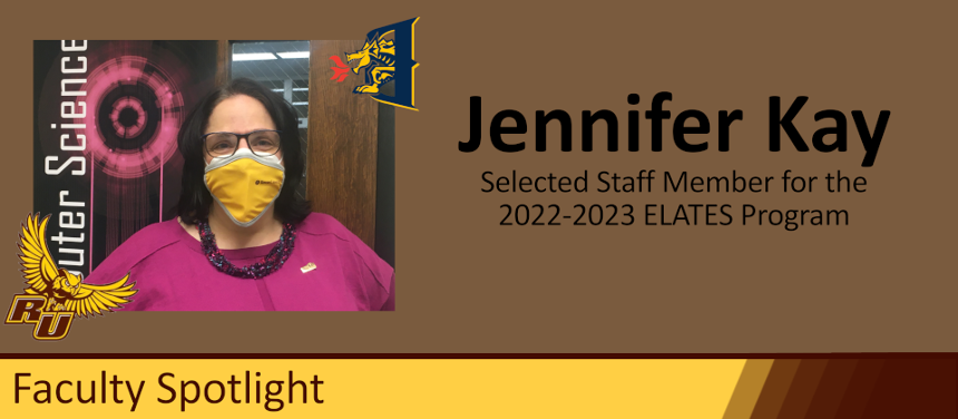 A graphic that reads "Jennifer Kay, Selected Staff member of the year for 2022-2023 program." The graphic has an image of Dr. Kay, wearing a pink shirt and mask. She is standing in front of a door with a pink and black poster that reads "Computer Science." The picture and text are against a brown background. The Rowan Owl and the Drexel Dragon are on each side of Dr. Kay. 